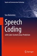 Speech Coding Code Excited Linear Prediction 1st Edition Tom Bckstrm Auth