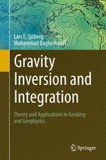 Gravity Inversion And Integration Theory And Applications In Geodesy And Geophysics 1st Edition Lars E Sjöberg
