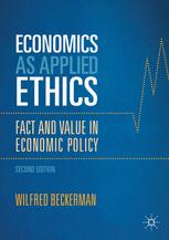 Economics As Applied Ethics Fact And Value In Economic Policy 2nd Edition Wilfred Beckerman Auth