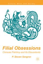 Filial Obsessions Chinese Patriliny And Its Discontents 1st Edition P Steven Sangren Auth