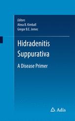 Hidradenitis Suppurativa A Disease Primer 1st Edition Alexa B Kimball