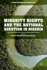 Minority Rights And The National Question In Nigeria 1st Edition Uyilawa Usuanlele