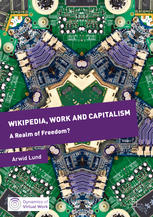 Wikipedia Work And Capitalism A Realm Of Freedom 1st Edition Arwid Lund Auth