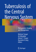 Tuberculosis Of The Central Nervous System Pathogenesis Imaging And Management 1st Edition Mehmet Turgut