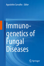 Immunogenetics Of Fungal Diseases 1st Edition Agostinho Carvalho Eds