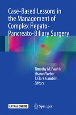 Casebased Lessons In The Management Of Complex Hepatopancreatobiliary Surgery 1st Edition Timothy M Pawlik