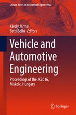 Vehicle And Automotive Engineering Proceedings Of The Jk2016 Miskolc Hungary 1st Edition Kroly Jrmai