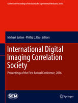 International Digital Imaging Correlation Society Proceedings Of The First Annual Conference 2016 1st Edition Michael Sutton