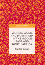 Women Work And Patriarchy In The Middle East And North Africa 1st Edition Fariba Solati Auth