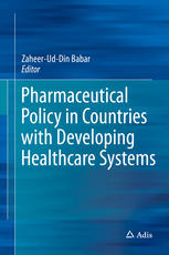 Pharmaceutical Policy In Countries With Developing Healthcare Systems 1st Edition Zaheeruddin Babar Eds