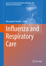 Influenza And Respiratory Care 1st Edition Mieczyslaw Pokorski Eds