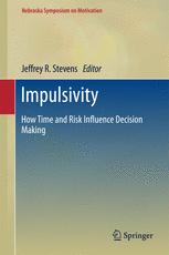 Impulsivity How Time And Risk Influence Decision Making 1st Edition Jeffrey R Stevens Eds
