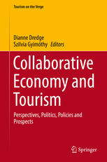 Collaborative Economy And Tourism Perspectives Politics Policies And Prospects 1st Edition Dianne Dredge