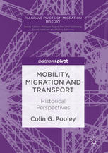 Mobility Migration And Transport Historical Perspectives 1st Edition Colin G Pooley Auth