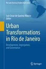 Urban Transformations In Rio De Janeiro Development Segregation And Governance 1st Edition Luiz Cesar De Queiroz Ribeiro Eds