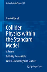Collider Physics Within The Standard Model A Primer 1st Edition Guido Altarelli