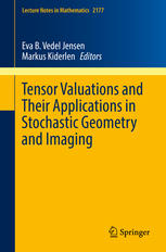 Tensor Valuations And Their Applications In Stochastic Geometry And Imaging 1st Edition Eva B Vedel Jensen