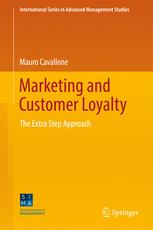 Marketing And Customer Loyalty The Extra Step Approach 1st Edition Mauro Cavallone Auth