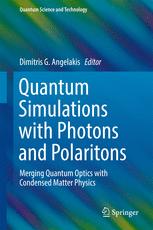 Quantum Simulations With Photons And Polaritons Merging Quantum Optics With Condensed Matter Physics 1st Edition Dimitris G Angelakis Eds