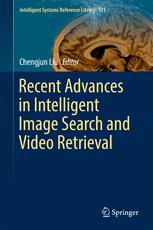 Recent Advances In Intelligent Image Search And Video Retrieval 1st Edition Chengjun Liu Eds