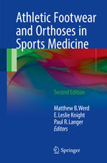 Athletic Footwear And Orthoses In Sports Medicine 2nd Edition Matthew B Werd