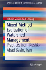 Mixedmethod Evaluation Of Watershed Management Practices From Kushkabad Basin Iran 1st Edition Bahram Mohammadi Golrang Auth