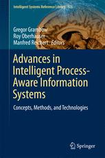 Advances In Intelligent Processaware Information Systems Concepts Methods And Technologies 1st Edition Gregor Grambow