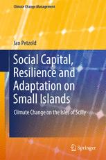 Social Capital Resilience And Adaptation On Small Islands Climate Change On The Isles Of Scilly 1st Edition Jan Petzold Auth