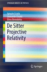 De Sitter Projective Relativity 1st Edition Ignazio Licata Leonardo Chiatti