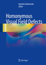 Homonymous Visual Field Defects 1st Edition Karolna Skorkovsk Eds