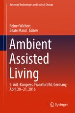Ambient Assisted Living 9 Aalkongress Frankfurtm Germany April 20 21 2016 1st Edition Reiner Wichert