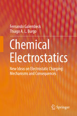 Chemical Electrostatics New Ideas On Electrostatic Charging Mechanisms And Consequences 1st Edition Fernando Galembeck