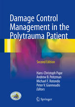 Damage Control Management In The Polytrauma Patient 2nd Edition Hanschristoph Pape