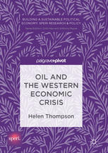 Oil And The Western Economic Crisis 1st Edition Helen Thompson Auth