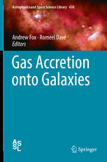 Gas Accretion Onto Galaxies 1st Edition Andrew Fox Romeel Davé Eds