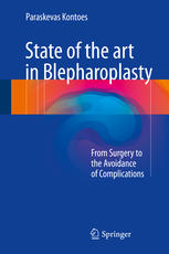 State Of The Art In Blepharoplasty From Surgery To The Avoidance Of Complications 1st Edition Paraskevas Kontoes Auth