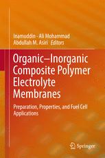 Organicinorganic Composite Polymer Electrolyte Membranes Preparation Properties And Fuel Cell Applications 1st Edition Dr Inamuddin