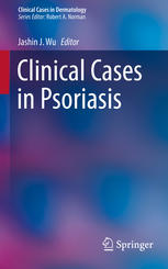 Clinical Cases In Psoriasis 1st Edition Jashin J Wu Ed