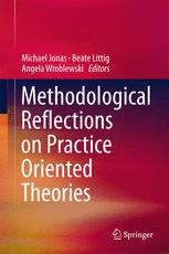Methodological Reflections On Practice Oriented Theories 1st Edition Michael Jonas