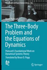 The Threebody Problem And The Equations Of Dynamics Poincars Foundational Work On Dynamical Systems Theory 1st Edition Henri Poincar Auth