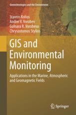 Gis And Environmental Monitoring Applications In The Marine Atmospheric And Geomagnetic Fields 1st Edition Stavros Kolios