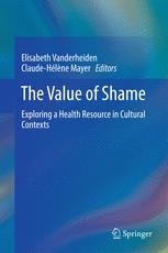 The Value Of Shame Exploring A Health Resource In Cultural Contexts 1st Edition Elisabeth Vanderheiden