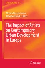 The Impact Of Artists On Contemporary Urban Development In Europe 1st Edition Monika Murzynkupisz