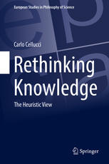 Rethinking Knowledge The Heuristic View 1st Edition Carlo Cellucci Auth