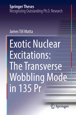 Exotic Nuclear Excitations The Transverse Wobbling Mode In 135 Pr 1st Edition James Till Matta Auth
