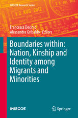 Boundaries Within Nation Kinship And Identity Among Migrants And Minorities 1st Edition Francesca Decimo