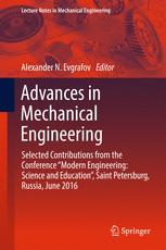 Advances In Mechanical Engineering Selected Contributions From The Conference Modern Engineering Science And Education Saint Petersburg Russia June 2016 1st Edition Alexander N Evgrafov Eds