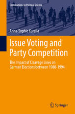 Issue Voting And Party Competition The Impact Of Cleavage Lines On German Elections Between 19801994 1st Edition Annasophie Kurella Auth
