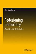 Redesigning Democracy More Ideas For Better Rules 1st Edition Hans Gersbach Auth