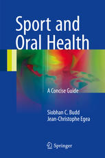 Sport And Oral Health A Concise Guide 1st Edition Siobhan C Budd